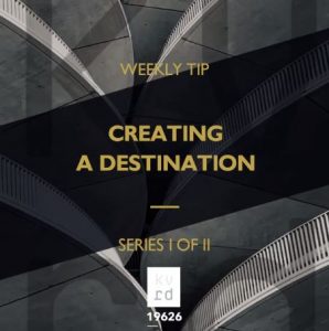 Creating a Destination (Series I of II)