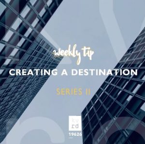 Creating a Destination (Series II of II)