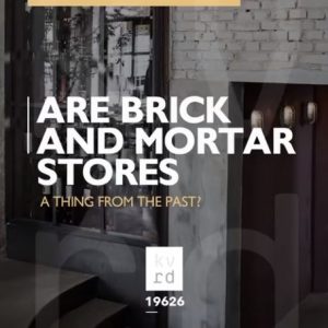 Are Brick & Mortar Stores a Thing of the Past?