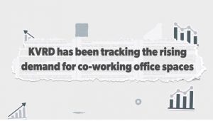 KVRD have been tracking the rising demand for Co-Working or roaming office spaces.